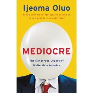 Mediocre by Ijeoma Oluo